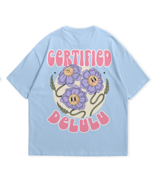 Certified Delulu Heavyweight Oversized Tee